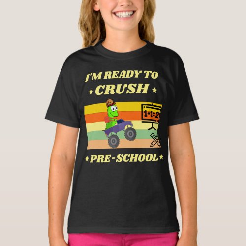 IM READY TO CRUSH PRESCHOOL T_Shirt