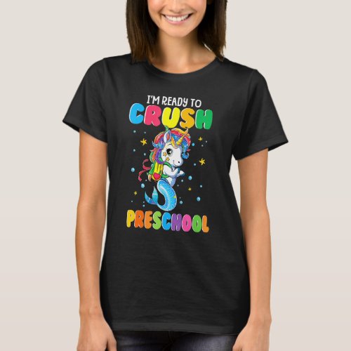I'm Ready To Crush Preschool Unicorn Fish Back To  T-Shirt