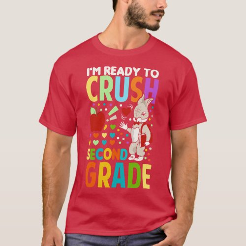 Im Ready To Crush second Grade Back To School T_Shirt