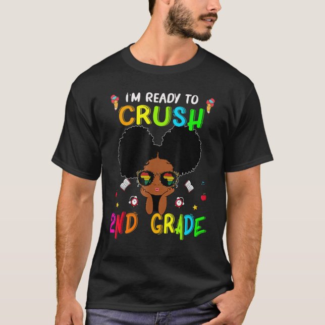 I'm Ready To Crush Second Grade Kid Little Miss Me T-Shirt (Front)