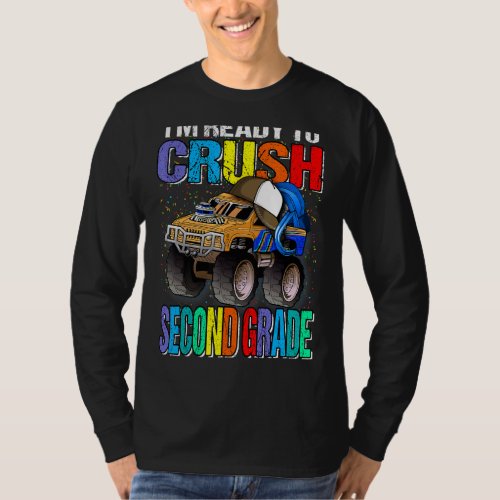 Im Ready To Crush Second Grade Monster Truck Back T_Shirt