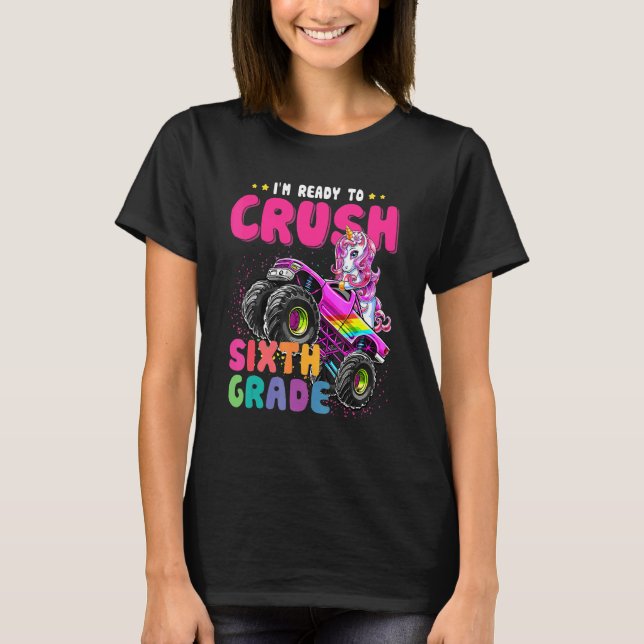 I'm Ready To Crush Sixth Grade Monster Truck Unico T-Shirt (Front)