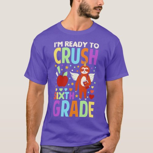 Im Ready To Crush Sixth Grade Sloth Unicorn Back T T_Shirt