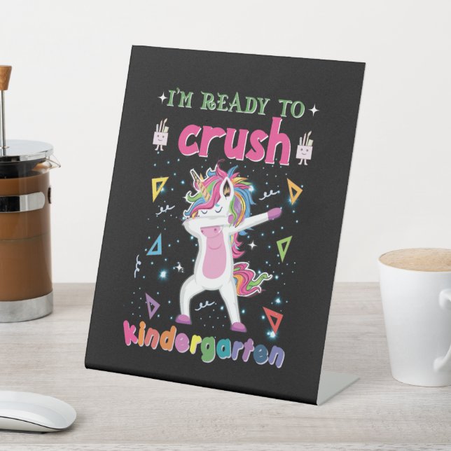 I'm Ready To Crush The Kindergarten Pedestal Sign (In SItu)