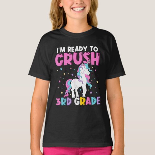 Im Ready To Crush Third Grade Cute Unicorn T_Shirt