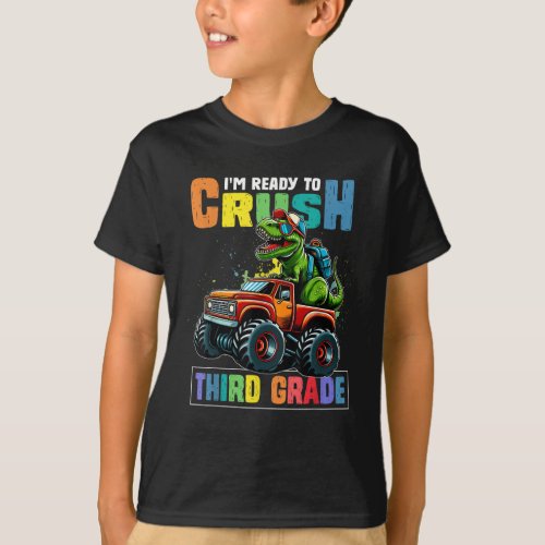 Im Ready To Crush Third Grade First Day Of School T_Shirt