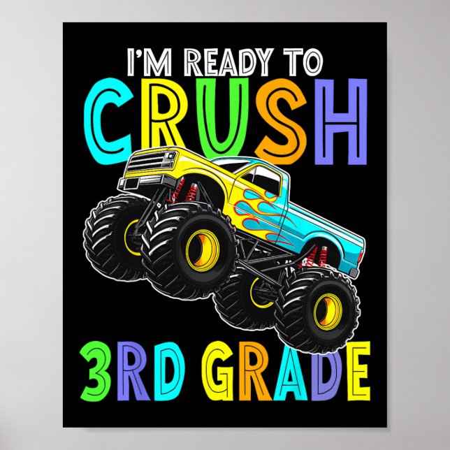 Im Ready To Crush Third Grade Monster Truck 3rd Gr Poster (Front)