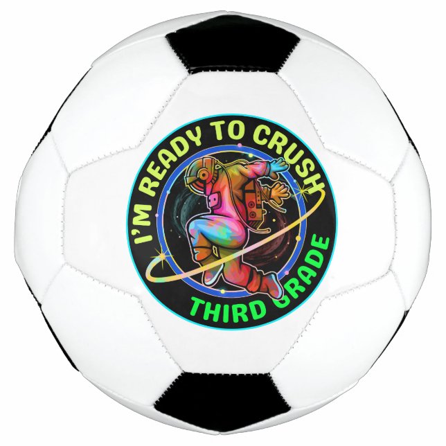 I'm ready to crush third grade soccer ball (Front)