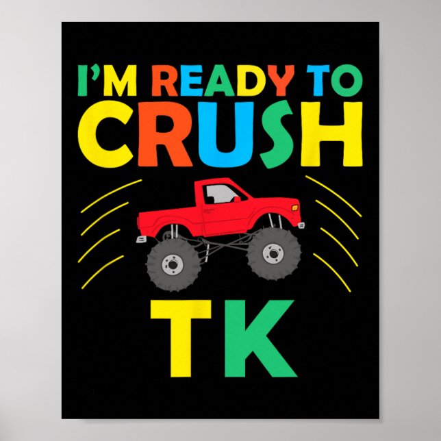 I'm Ready To Crush Tk Dinosaur Back To School Funn Poster (Front)