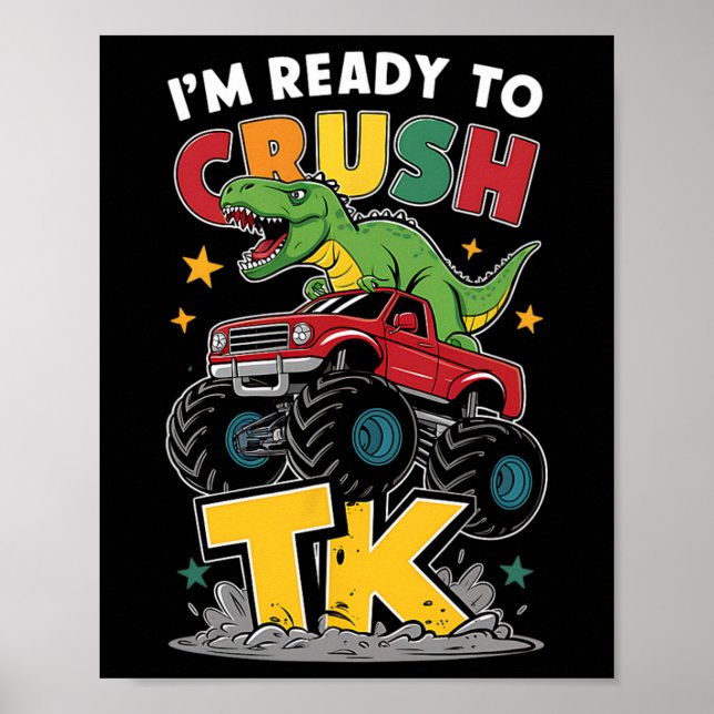 I'm Ready To Crush Tk Dinosaur Ck To School Funny  Poster (Front)