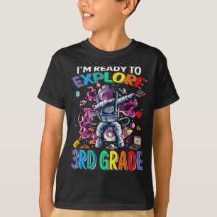 I'm Ready To Explore 3rd Grade Astronaut T-Shirt