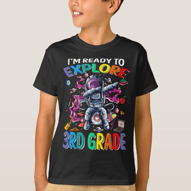 I'm Ready To Explore 3rd Grade Astronaut T-Shirt  (Front)