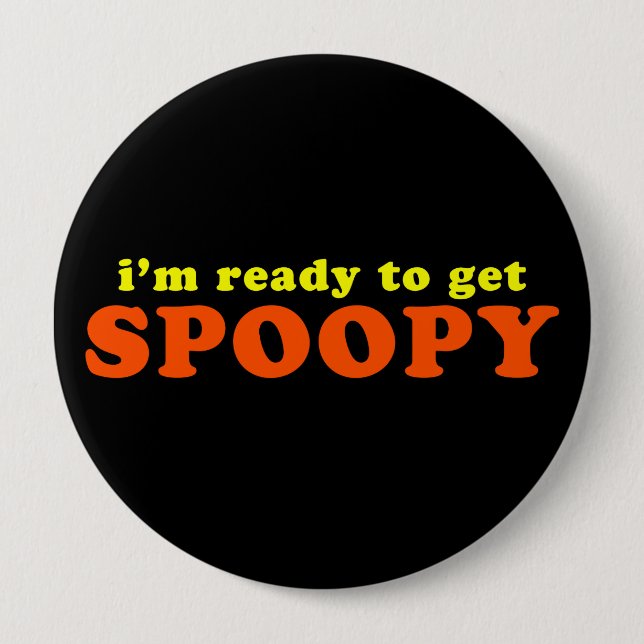 I'm Ready to Get Spoopy Halloween Button (Front)