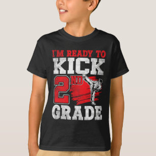 I'm Ready To Kick 2nd Grade Karate Ck To School T-Shirt