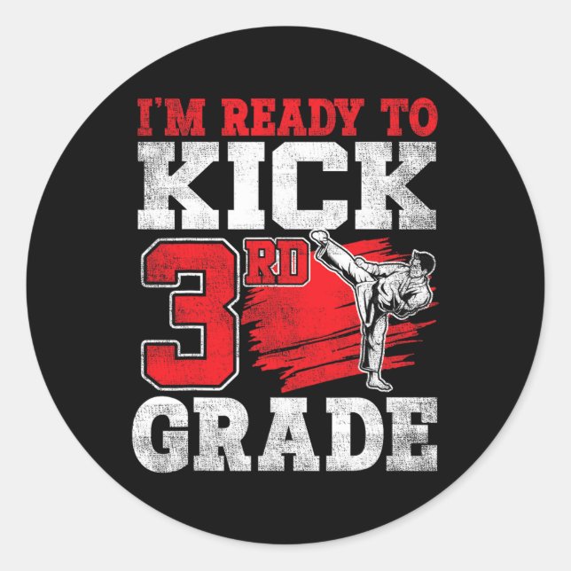 I'm Ready To Kick 3rd Grade Karate Ck To School  Classic Round Sticker (Front)