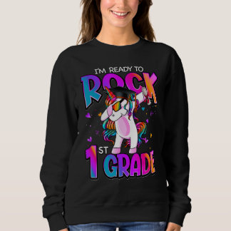 I'm Ready To Rock 1st Grade Unicorn Back To School Sweatshirt