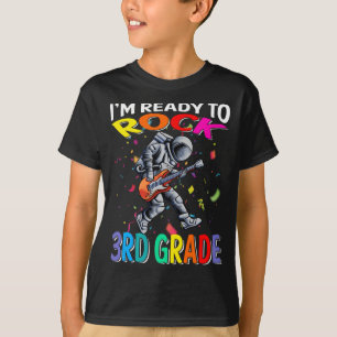 I'm Ready To Rock 3rd Grade Astronaut T-Shirt