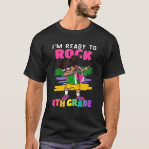 I'm Ready To Rock 4Th Grade Cute Dabbing Black Gir T-Shirt