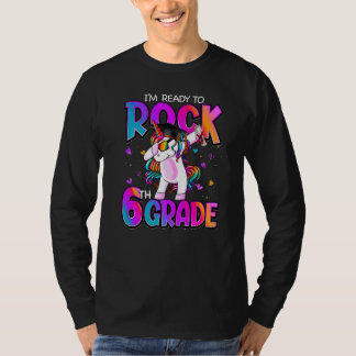 I'm Ready To Rock 6th Grade Unicorn Back To School T-Shirt