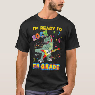 I'm Ready To Rock 7th Grade Seventh Back School Di T-Shirt