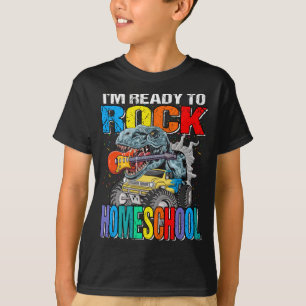 I'm Ready To Rock Homeschool Monster Truck T-Shirt