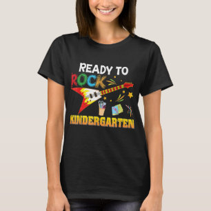 I'm Ready To Rock Kindergarten Back To School T-Shirt