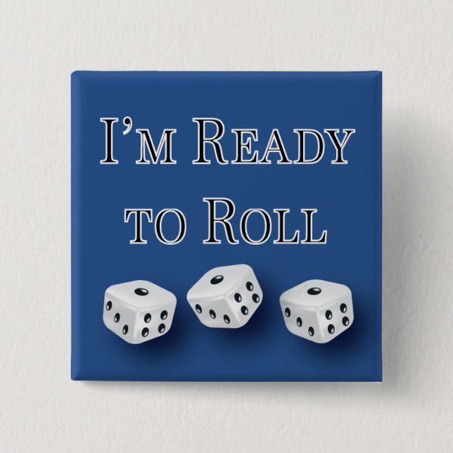 i'm ready to roll bunco design pinback button (Front)