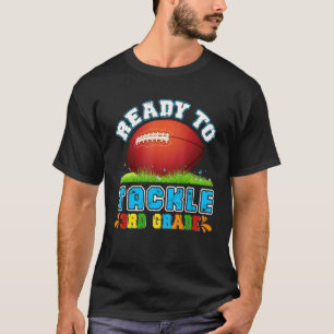 I'm Ready To Tackle 3rd Grade Football Back To Sch T-Shirt