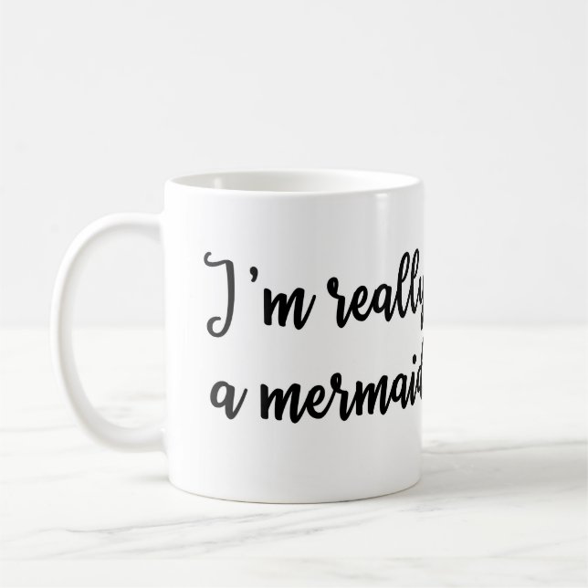 I'm really a mermaid Mug (Left)