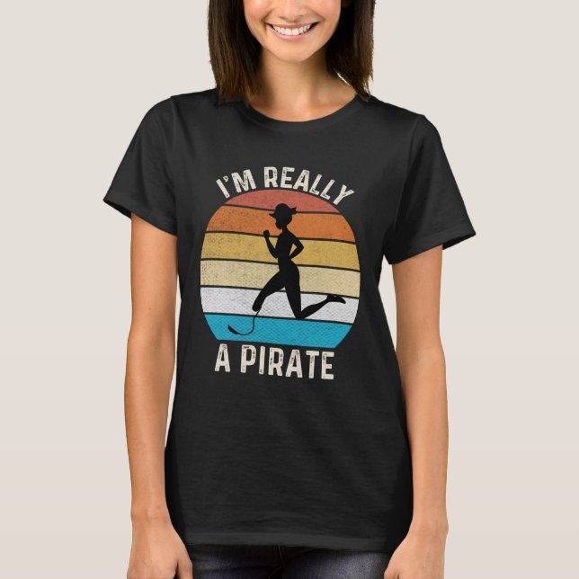 I'm Really A Pirate Funny Amputee Girl Daughter T-Shirt (Front)