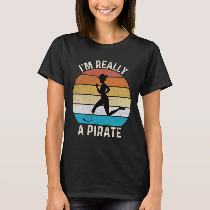 I'm Really A Pirate Funny Amputee Girl Daughter T-Shirt | Zazzle