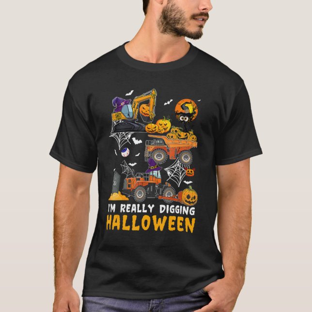 I'm Really Digging Halloween Construction Vehicle  T-Shirt (Front)