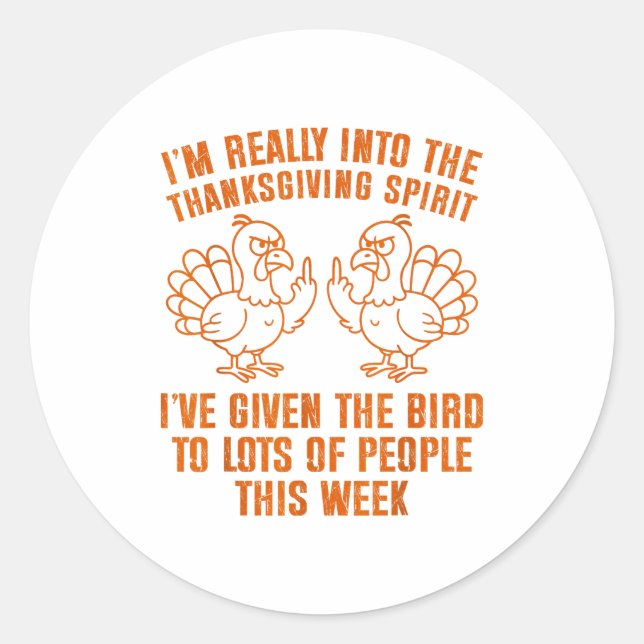 I'm Really Into The Thanksgiving Srit I've Given T Classic Round Sticker (Front)