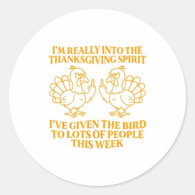 I'm Really Into The Thanksgiving Srit I've Given T Classic Round Sticker (Front)