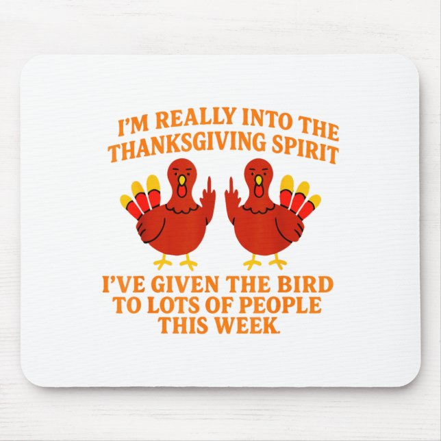 I'm Really Into The Thanksgiving Srit I've Given T Mouse Pad (Front)