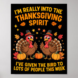 I'm Really Into The Thanksgiving Srt I've Given Th Poster