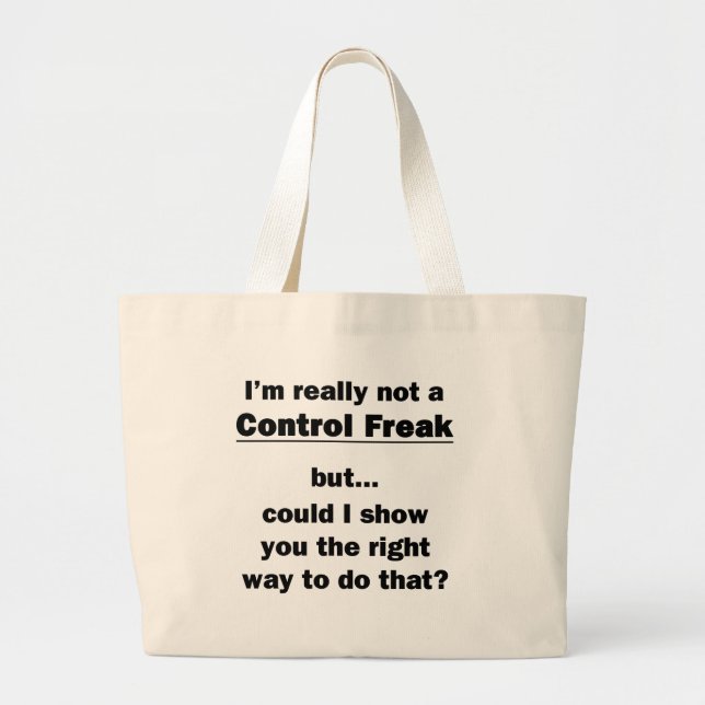 I'm Really Not a Control Freak Large Tote Bag (Front)