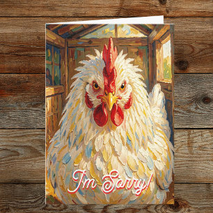 I'm really Sorry Funny Chicken Let's Make Up Card