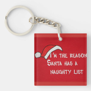 "I'M REASON FOR THE NAUGHTY LIST" KEY CHAIN