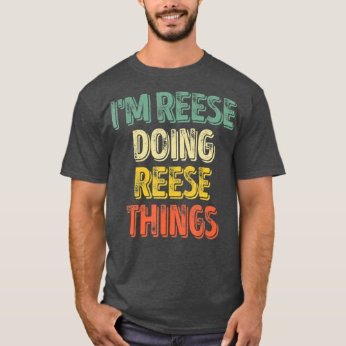 Im Reese Doing Reese Things  Personalized First T_Shirt