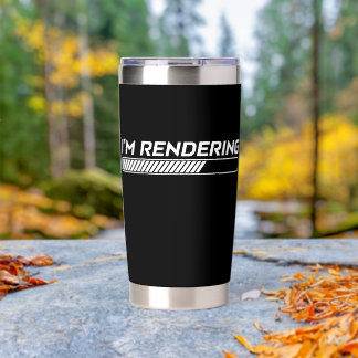 I'm Rendering Video Editor Filmmaker Videographer Insulated Tumbler