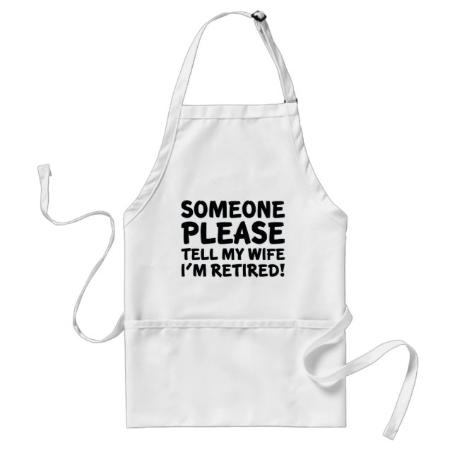 I'm Retired! Adult Apron (Front)