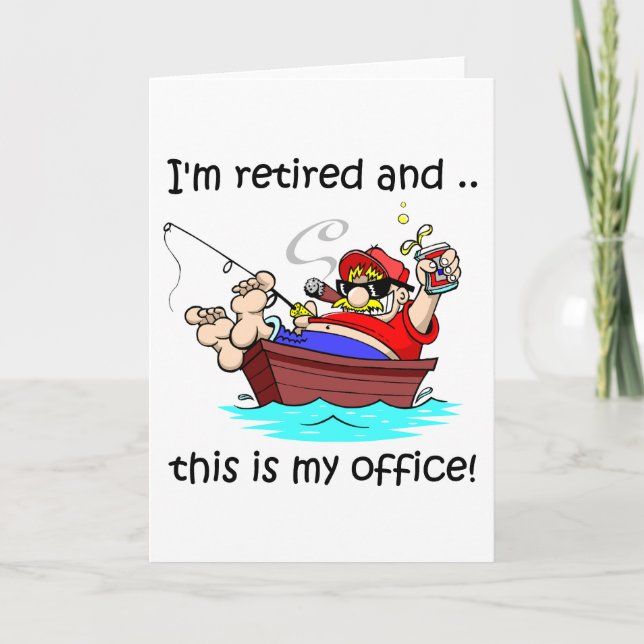 I'm retired and this is my office! card (Front)