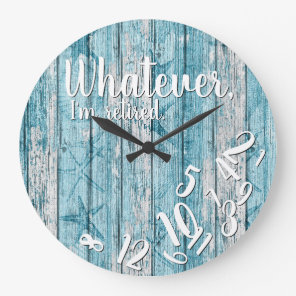 I'm Retired Beach Wood Funny Retirement Nautical Large Clock