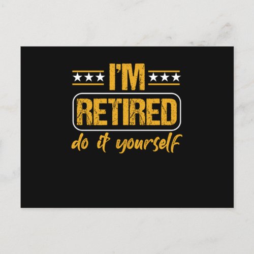 Im Retired Do It Yourself Retirement Retire Gift Postcard