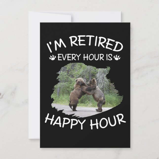 I'm retired every hour is happy hour invitation (Front)