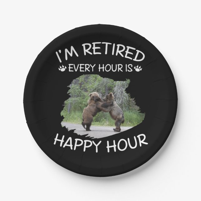 I'm retired every hour is happy hour paper plates (Front)