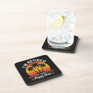 I'm Retired Every Hour Is Happy Hour Vintage Beverage Coaster