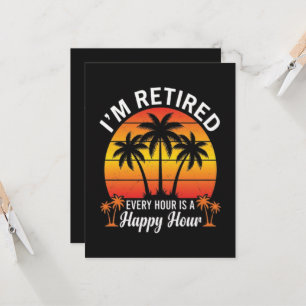 I'm Retired Every Hour Is Happy Hour Vintage Invitation