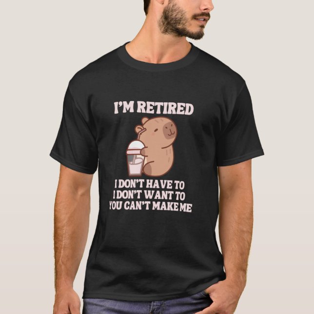 I'm Retired Funny Capybara Drinking Cold Coffee Te T-Shirt (Front)